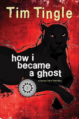 How I Became a Ghost: A Choctaw Trail of Tears ... 1937054551 Book Cover