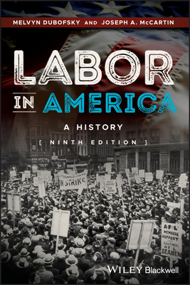 Labor in America: A History 1118976851 Book Cover