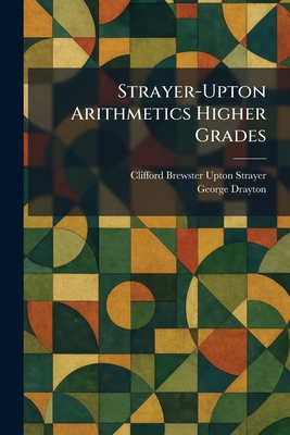 Strayer-Upton Arithmetics Higher Grades 1026016363 Book Cover