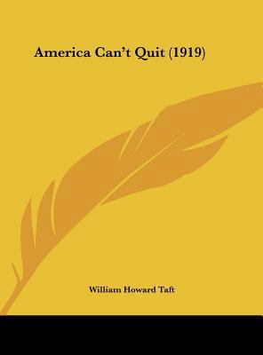 America Can't Quit (1919) 1162066326 Book Cover