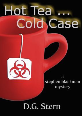 Hot Tea...Cold Case: a Stephen Blackman mystery 0982809824 Book Cover