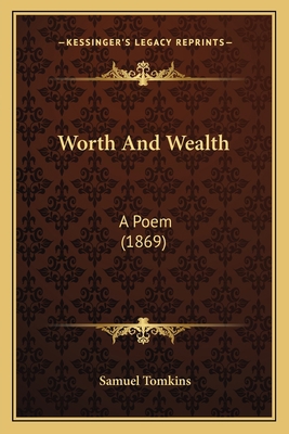 Worth And Wealth: A Poem (1869) 1167178033 Book Cover