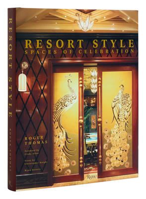 Resort Style: Spaces of Celebration 0847899950 Book Cover