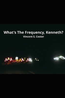 What's The Frequency, Kenneth? B0DBFSLM6C Book Cover