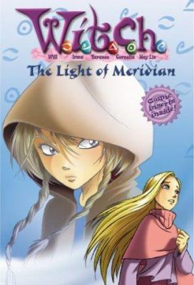 The Light of Meridian (W.I.T.C.H. No. 7) 0786817968 Book Cover