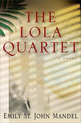 The Lola Quartet 1609530799 Book Cover