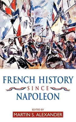 French History Since Napoleon 0340677325 Book Cover