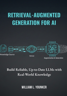 Retrieval-Augmented Generation for AI: Build Re... B0FR3MBNFF Book Cover