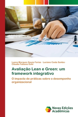 Avaliação Lean e Green: um framework integrativo [Portuguese] 6139646251 Book Cover