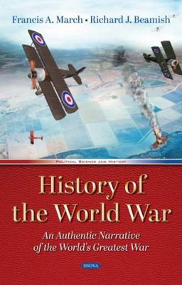 History of the World War: An Authentic Narrativ... 1536178985 Book Cover