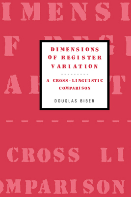 Dimensions of Register Variation: A Cross-Lingu... 0521473314 Book Cover