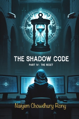 The Shadow Code: PART IV: The Reset B0FCXRSMB2 Book Cover