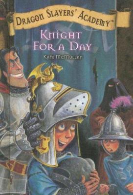 Knight for a Day 1599613778 Book Cover