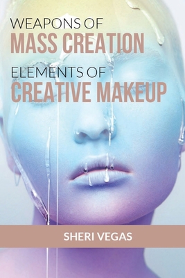 Weapons Of Mass Creation: Elements Of Creative ... B08CWBFCSN Book Cover