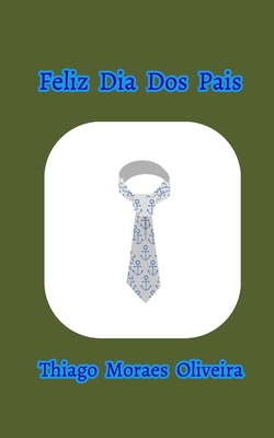 Feliz Dia Dos Pais [Portuguese] 171521935X Book Cover