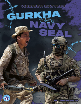 Gurkha vs. Navy Seal B0H6MY9XJ7 Book Cover