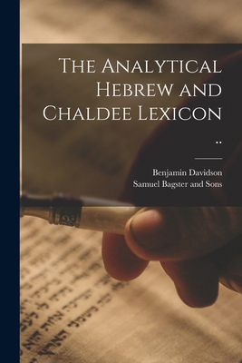 The Analytical Hebrew and Chaldee Lexicon .. 1015470084 Book Cover