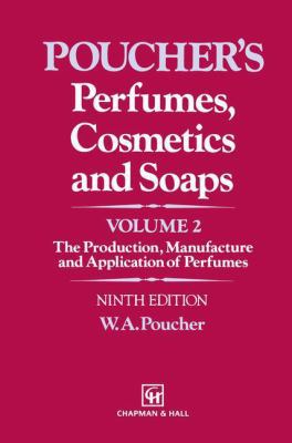 Perfumes, Cosmetics and Soaps: Volume II the Pr... 9401046514 Book Cover