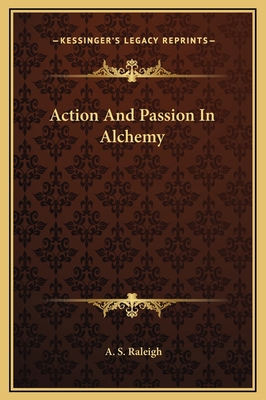 Action And Passion In Alchemy 1169153925 Book Cover
