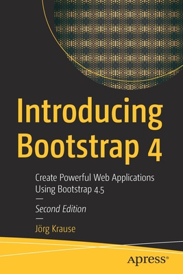 Introducing Bootstrap 4: Create Powerful Web Ap... 1484262026 Book Cover