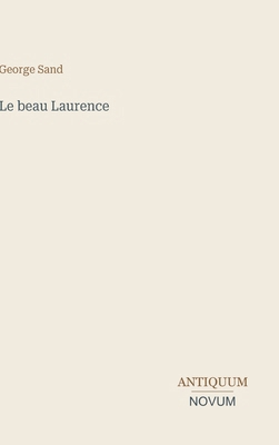 Le beau Laurence [French] 3387435215 Book Cover