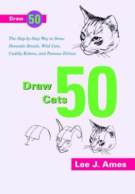Draw 50 Cats B007CGU69A Book Cover