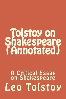 Tolstoy on Shakespeare (Annotated): A Critical ... 1530475775 Book Cover