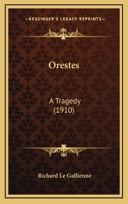 Orestes: A Tragedy (1910) 116877330X Book Cover