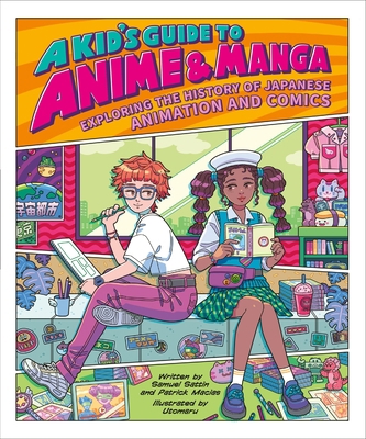 A Kid's Guide to Anime & Manga: Exploring the H... 0762483938 Book Cover