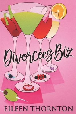 Divorcees.Biz: Large Print Edition [Large Print] B084DV8T5W Book Cover