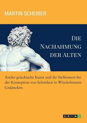 Die Nachahmung der Alten. Antike griechische Ku... [German] 3668355258 Book Cover