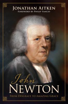 John Newton: From Disgrace to Amazing Grace 1581348487 Book Cover