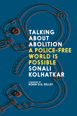 Talking about Abolition: A Police-Free World Is... 1644214350 Book Cover