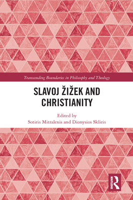 Slavoj Zizek and Christianity 0367588293 Book Cover