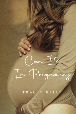 Can I? In Pregnancy 1808750101 Book Cover