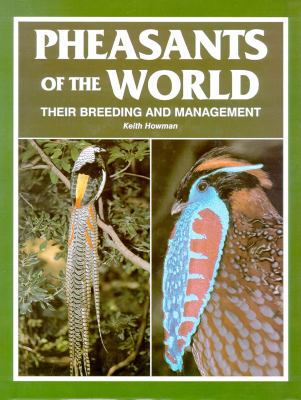 Pheasants of the World: Their Breeding and Mana... 088839280X Book Cover