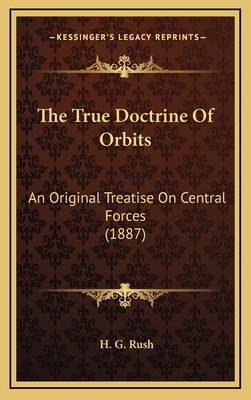 The True Doctrine Of Orbits: An Original Treati... 1165707179 Book Cover