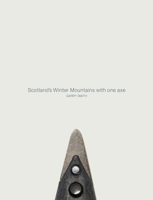 Scotland's Winter Mountains with one axe            Book Cover