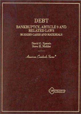Epstein and Nickles' Debt: Bankruptcy, Article ... 0314044124 Book Cover
