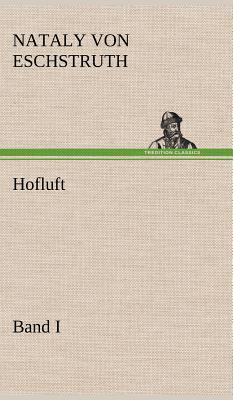Hofluft Band I [German] 3847247794 Book Cover