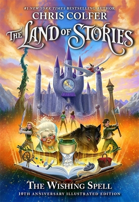 The Land of Stories: The Wishing Spell 10th Ann... 1510202625 Book Cover