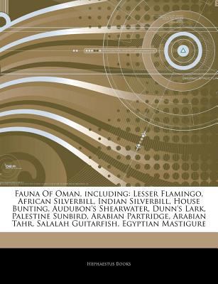 Paperback Articles on Fauna of Oman, Including : Lesser Flamingo, African Silverbill, Indian Silverbill, House Bunting, Audubon's Shearwater, Dunn's Lark, Palest Book