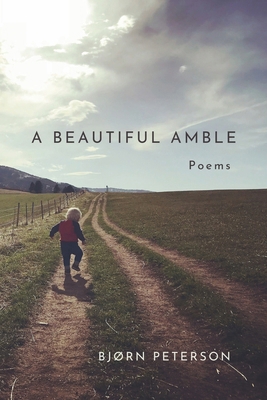 A Beautiful Amble: Poems B0CXF491K1 Book Cover