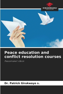 Peace education and conflict resolution courses 6209565921 Book Cover