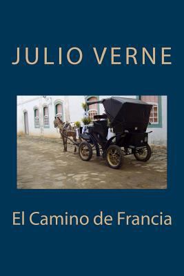 El Camino de Francia [Spanish] 1545281068 Book Cover