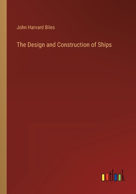 The Design and Construction of Ships 3368498568 Book Cover