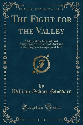 The Fight for the Valley: A Story of the Siege ... 0259508462 Book Cover