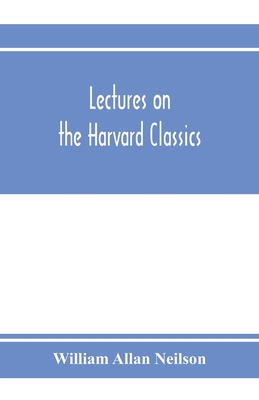 Lectures on the Harvard classics 9353972876 Book Cover