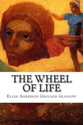 The Wheel of Life 1502505215 Book Cover