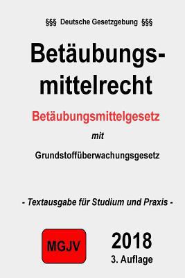 Betäubungsmittelgesetz: BtMG [German] 1511603305 Book Cover